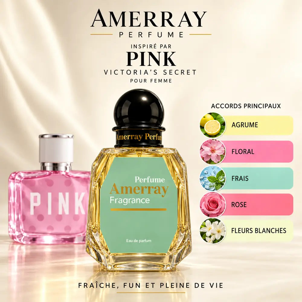 Amerray inspiré par Pink Victoria's Secret – accords agrume · floral · frais · rose · fleurs blanches