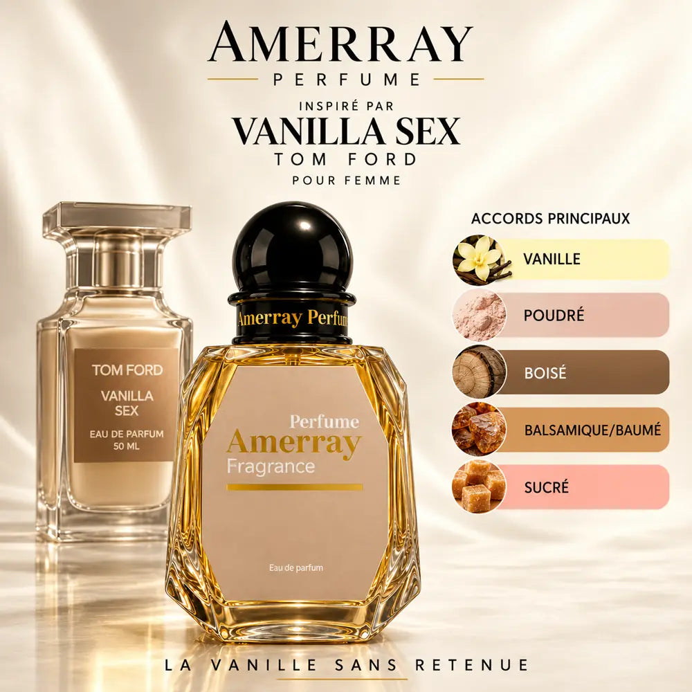 Amerray inspiré par Vanilla Sex Tom Ford – accords vanille · poudré · boisé · balsamique/baumé · sucré