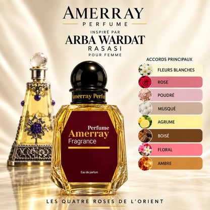 Amerray inspiré par Arba Wardat Rasasi – accords fleurs blanches · rose · poudré · musqué · agrume · boisé · floral · ambre