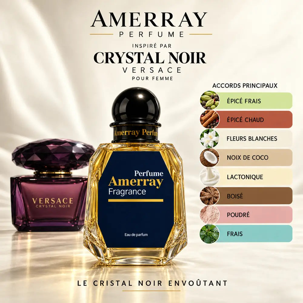 Amerray inspiré par Crystal Noir Versace – accords épicé frais · épicé chaud · fleurs blanches · noix de coco · lactonique · boisé · poudré · frais