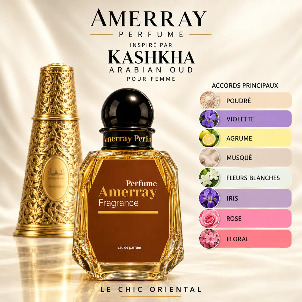 Amerray inspiré par Kashkha Arabian Oud – accords poudré · violette · agrume · musqué · fleurs blanches · iris · rose · floral
