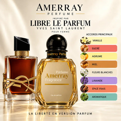 Amerray inspiré par Libre Le Parfum Yves Saint Laurent – accords vanille · sucré · agrume · miel · fleurs blanches · lavande · épicé frais · aromatique