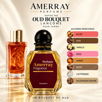 Amerray inspiré par Oud Bouquet Lancôme – accords sucré · oud · vanille · rose · ambre · boisé · lactonique · balsamique/baumé