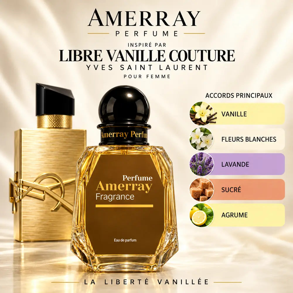 Amerray inspiré par Libre Vanille Couture Yves Saint Laurent – accords vanille · fleurs blanches · lavande · sucré · agrume